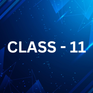 CLASS - 11