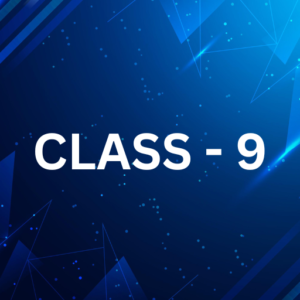 CLASS - 9